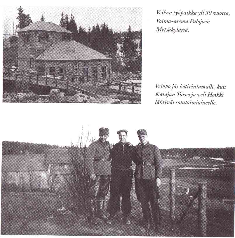 Veikon ty&ouml;paikka ja sota-ajan kuva